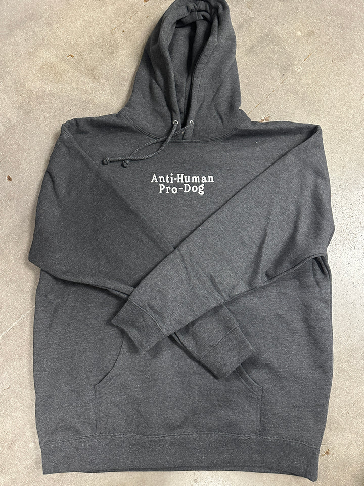 Anti-Human Pro-Dog (Adult Hoodie) (Embroidered Text) (Limited Edition)